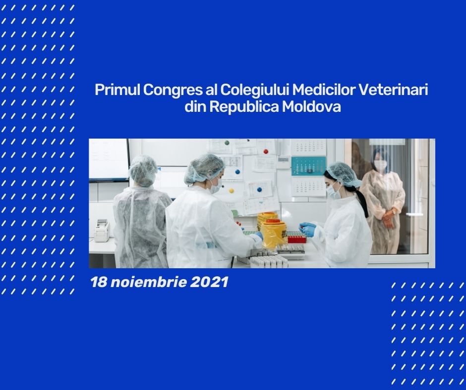 Primul Congres al Colegiului Medicilor Veterinari din Republica Moldova
